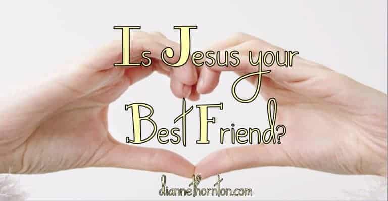 https://www.diannethornton.com/2016/06/10/jesus-best-friend/