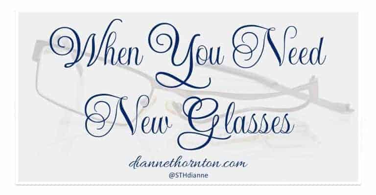 How is your vision? Do you need new glasses? Sometimes our spiritual lenses need an updated prescription so we can see clearly on spiritual matters.