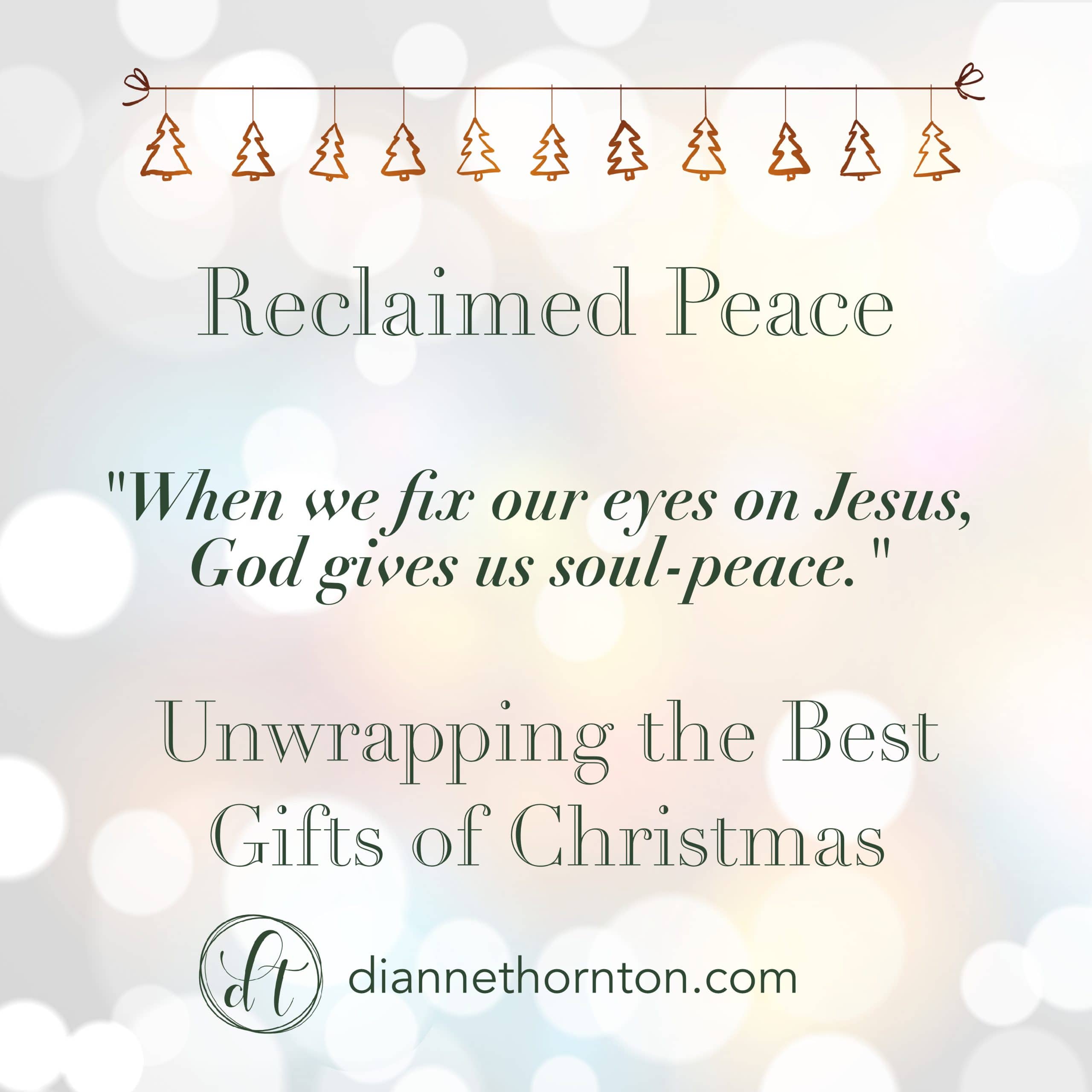 Unwrapping the Best Gifts of Christmas - Reclaimed Peace