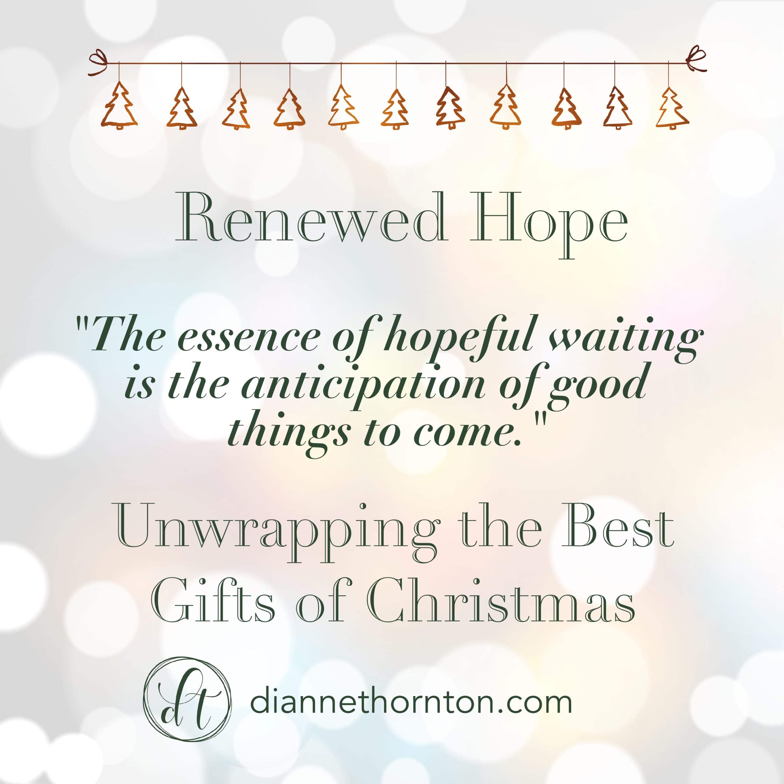 Unwrapping the Best Gifts of Christmas - Renewed Hope