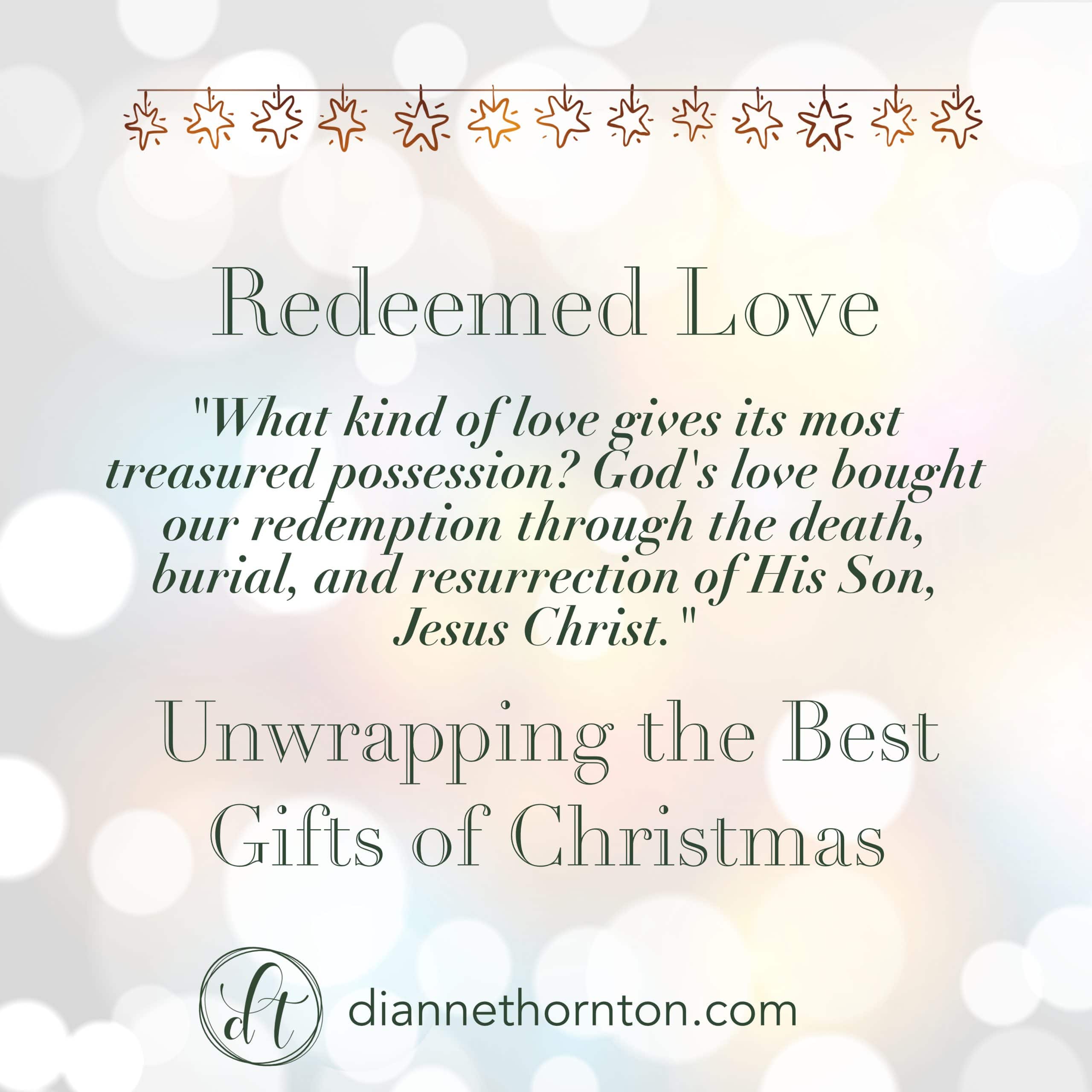 Unwrapping the Best Gifts of Christmas - Redeemed Love